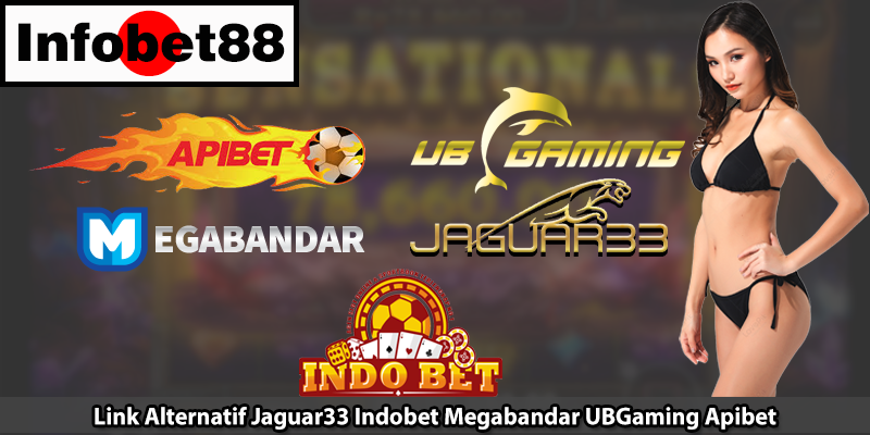 Link Alternatif Jaguar33 Indobet Megabandar UBGaming Apibet