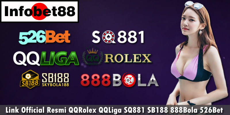 Link Official Resmi QQRolex QQLiga SQ881 SB188 888Bola 526Bet