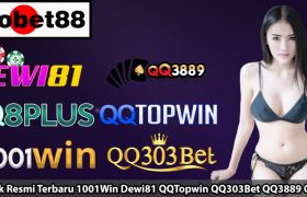 Info Link Resmi Terbaru 1001Win Dewi81 QQTopwin QQ303Bet QQ3889 QQ8Plus