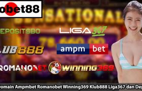 Link Ip Domain Ampmbet Romanobet Winning369 Klub888 Liga367 dan Depositsbo